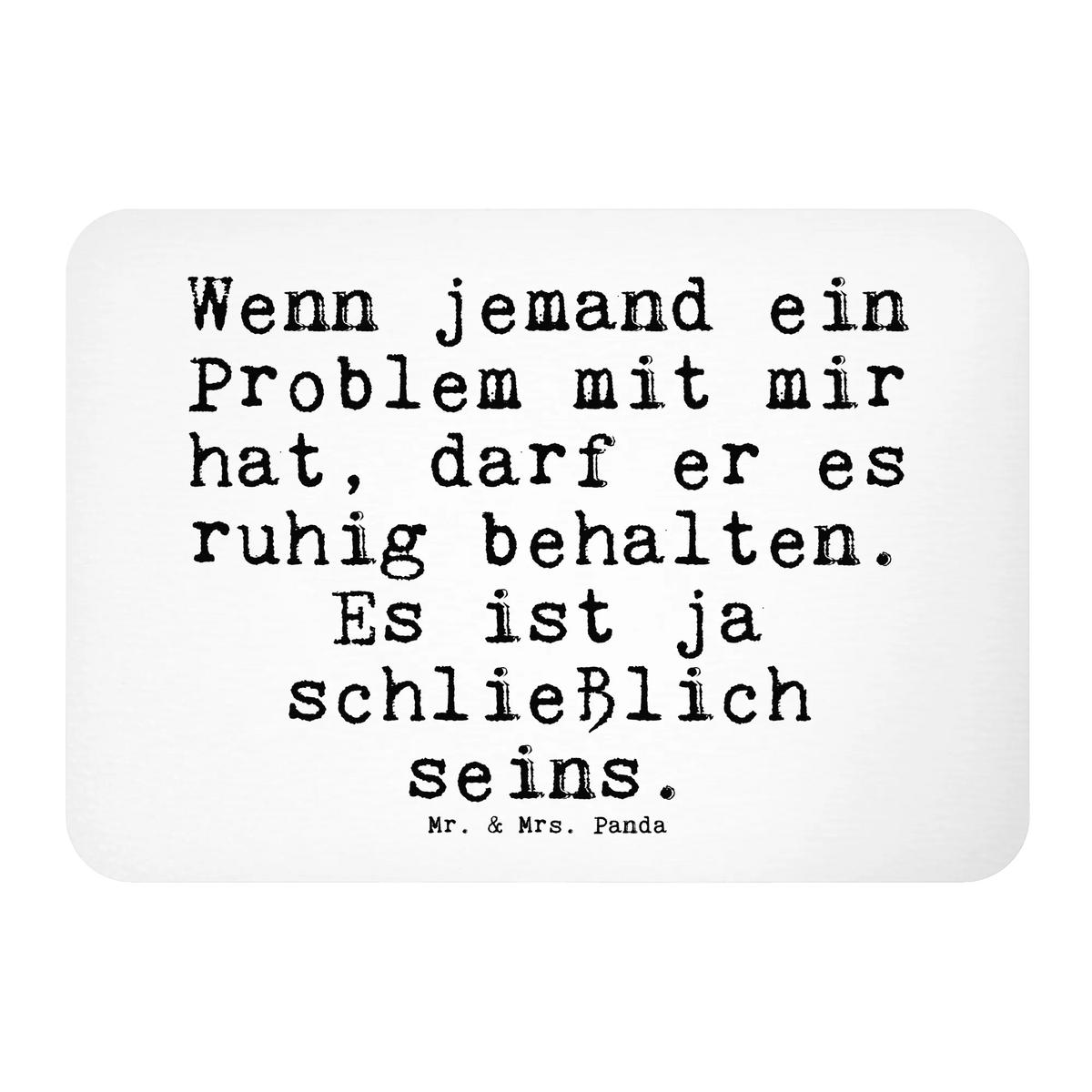 Magnet Wenn jemand ein Problem... saying, sayings, wisdom, quotes, Sayings Proverbs Wisdom Quotes Funny Wisdom Words