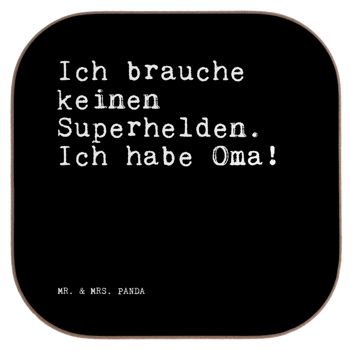 Square coaster Ich brauche keinen Superhelden....