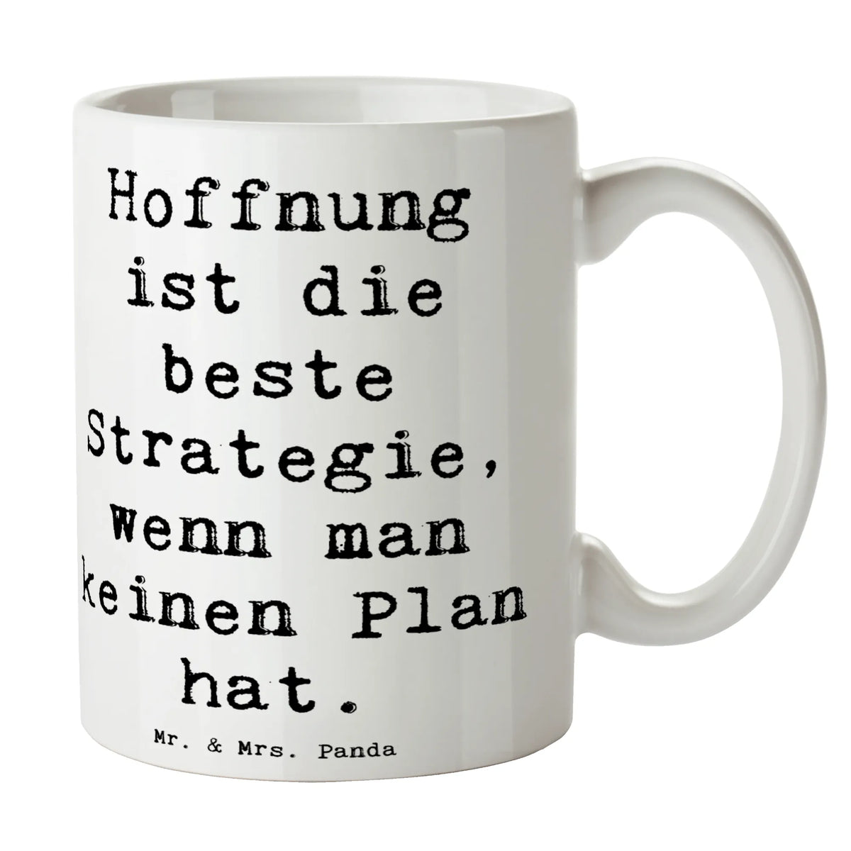 Kubek Cytat Hoffnung ist die beste Strategie, wenn man keinen Plan hat. kaffeebecher keramik, Bürobecher, Kakaotasse, kaffeetasse keramik, Geschenktasse, Bedruckte Tasse, Designtasse, Henkeltasse, Kaffeepott, Kaffeebecher, kaffeetasse bedruckt, kakaobecher, heißgetränkebecher, Dekotasse, statement tasse, Keramiktasse, haferl, tasse für büro, Trinktasse, Becher, Sprüchetasse, Keramikbecher, Frühstücksbecher, Tasse mit Motiv, Tasse mit Spruch, Teebecher, Motivtasse, Kaffeetasse, Frühstückstasse, Teepott, Pott, milchtasse, design tasse, Bürotasse, tasse für kaffee, kaffeebecher bedruckt, Teetasse, Henkelpott, Tasse, Henkelbecher, cappuccinotasse, milchkaffeetasse, Trinkbecher, schöne tasse, hochwertige tasse, mr and mrs panda, Dekoration, sprüche, zitate, spruch kollektion, inspiration, motivation, lebensweisheiten, geschenkideen, wanddeko, wohnaccessoires, sprüche sammlung, schöne sprüche, glück, liebe, freude, Lächeln, alltag verschönern, nachhaltige geschenke, Kreativ, Einzigartig, shopify