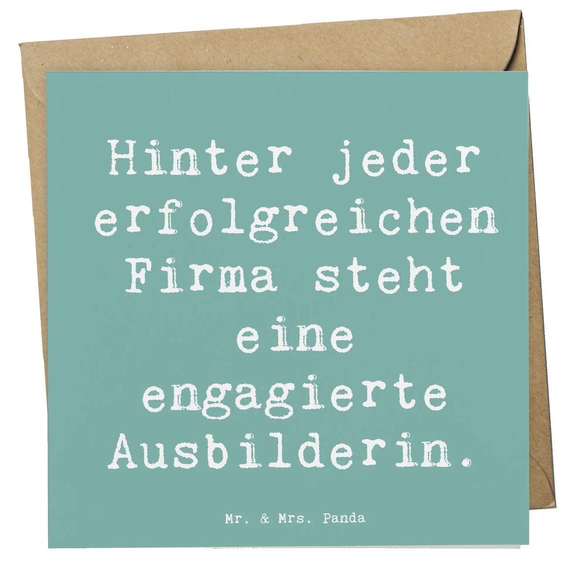 Deluxe Card Saying Hinter jeder erfolgreichen Firma steht eine engagierte Ausbilderin. gift, sayings, gift idea, best, farewell gift, passing exam, anniversary, retirement, promotion, job start, profession