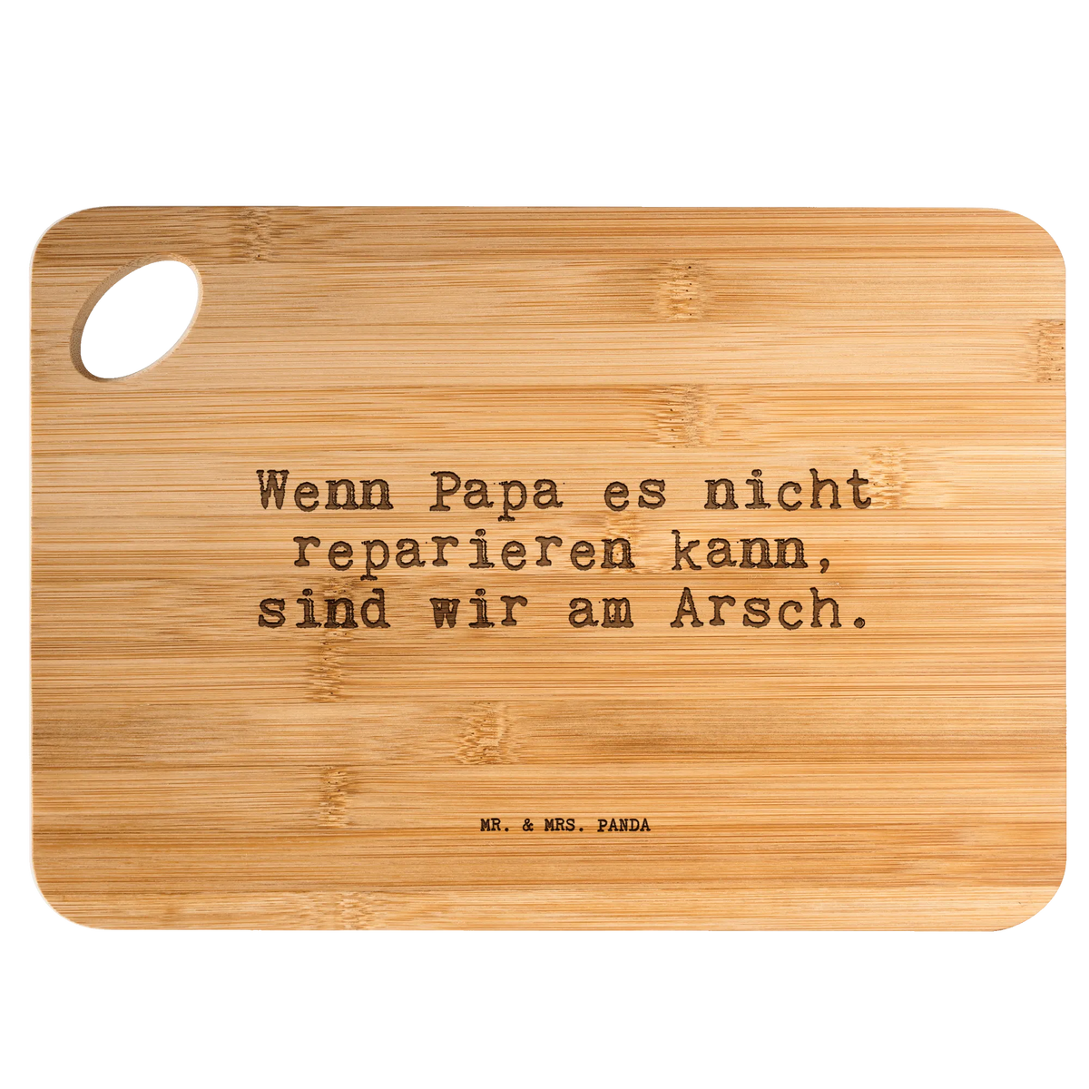 Bamboo chopping board Wenn Papa es nicht... robust, slices, cutting board, board, cutting block, kitchen, nature, solid, wood, kitchen board, engraving, carving board, bamboo, breakfast board, breakfast, dulcimer, saying, sayings, funny, wisdom, quotes, Sayings Proverbs Wisdom Quotes Funny Wisdom Words