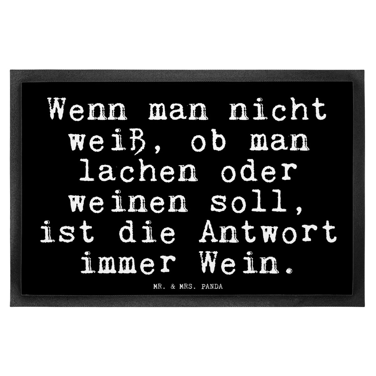 Fußmatte Wenn man nicht weiß,... matte haustür, Fußabstreifer, abstreifer, Vorleger, Fussmatte, Bodenvorleger, außenmatte, Schmutzmatte, Eingangsmatte, Schmutzfangteppich, Fußabtreter, Schmutzfangmatte, Outdoor-Matte, Türvorleger, flurmatte, Türmatte, teppichmatte, Abtretmatte, Eingangsteppich, fußmatte, Abtreter, Sauberlaufmatte, Schuhabstreifer, Gummimatte, Schmutzfänger, Haustürmatte, hausmatte, Gummi-Fußmatte, bodenmatte, Sprüche, Lustige Sprüche, Weisheiten, Zitate, Spruch, Spruch Geschenke, Glizer Spruch Sprüche Weisheiten Zitate Lustig Weisheit Worte