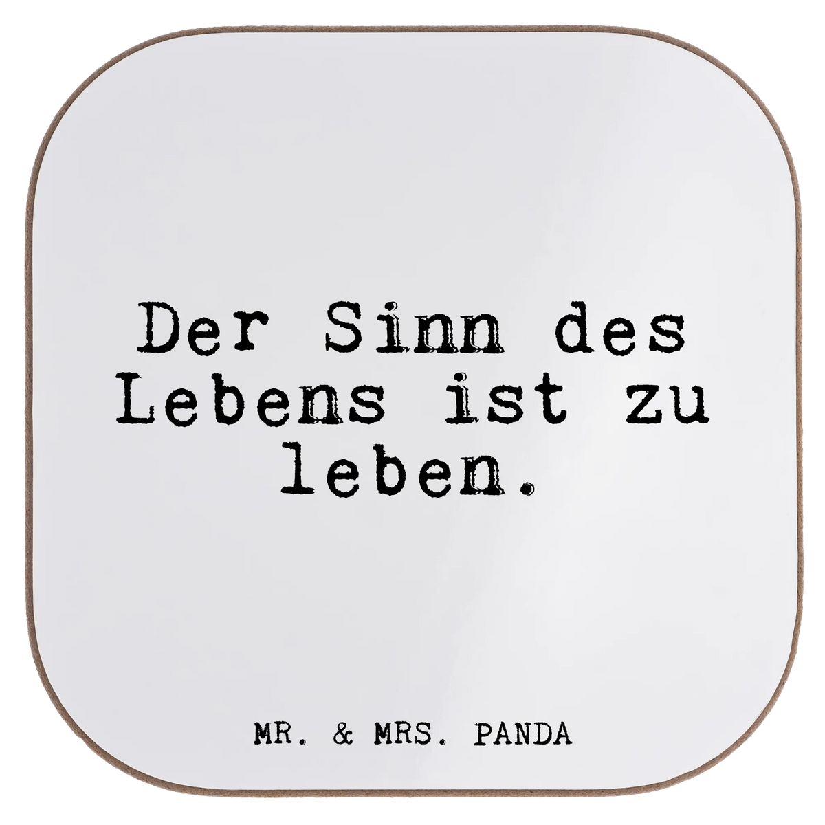 Untersetzer Der Sinn des Lebens... Untersetzer Kaffee, unterleger, Tischschoner, hartfaser untersetzer, Tassenuntersetzer, weinflaschenuntersetzer, Coaster, Untersetzer für Gläser, grill untersetzer, Holzuntersetzer, bieruntersetzer, Untersetzer Tee, Tischuntersetzer, Baruntersetzer, weinglasuntersetzer, bar untersetzer, Design Untersetzer, Quadratischer Untersetzer, Tassen Untersetzer, Untersetzer Glas, Teeuntersetzer, party untersetzer, Untersetzer Quadratisch, Flaschenuntersetzer, weinuntersetzer, gläseruntersetzer, Untersetzer Gläser, schutzuntersetzer, Kaffeeuntersetzer, Becheruntersetzer, Untersetzer Tasse, garten untersetzer, eckiger untersetzer, hartfaseruntersetzer, Getränkeuntersetzer, Sprüche, Lustige Sprüche, Weisheiten, Zitate, Spruch, Spruch Geschenke, Glizer Spruch Sprüche Weisheiten Zitate Lustig Weisheit Worte